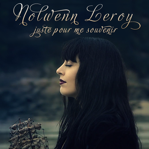 Album cover art for "Juste pour me souvenir" by Nolwenn Leroy