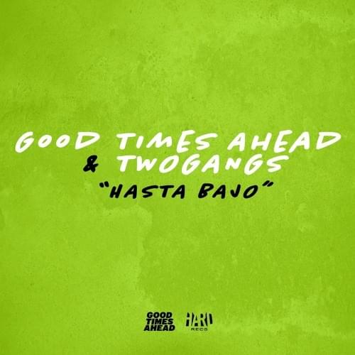 Album cover art for "Hasta Bajo" by Good Times Ahead