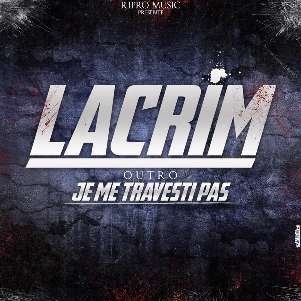 Album cover art for "J’me travestis pas (Outro)" by Lacrim