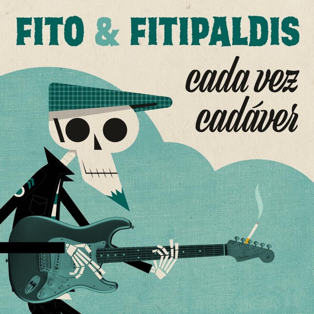 Album cover art for "Cada vez cadáver" by Fito y Fitipaldis