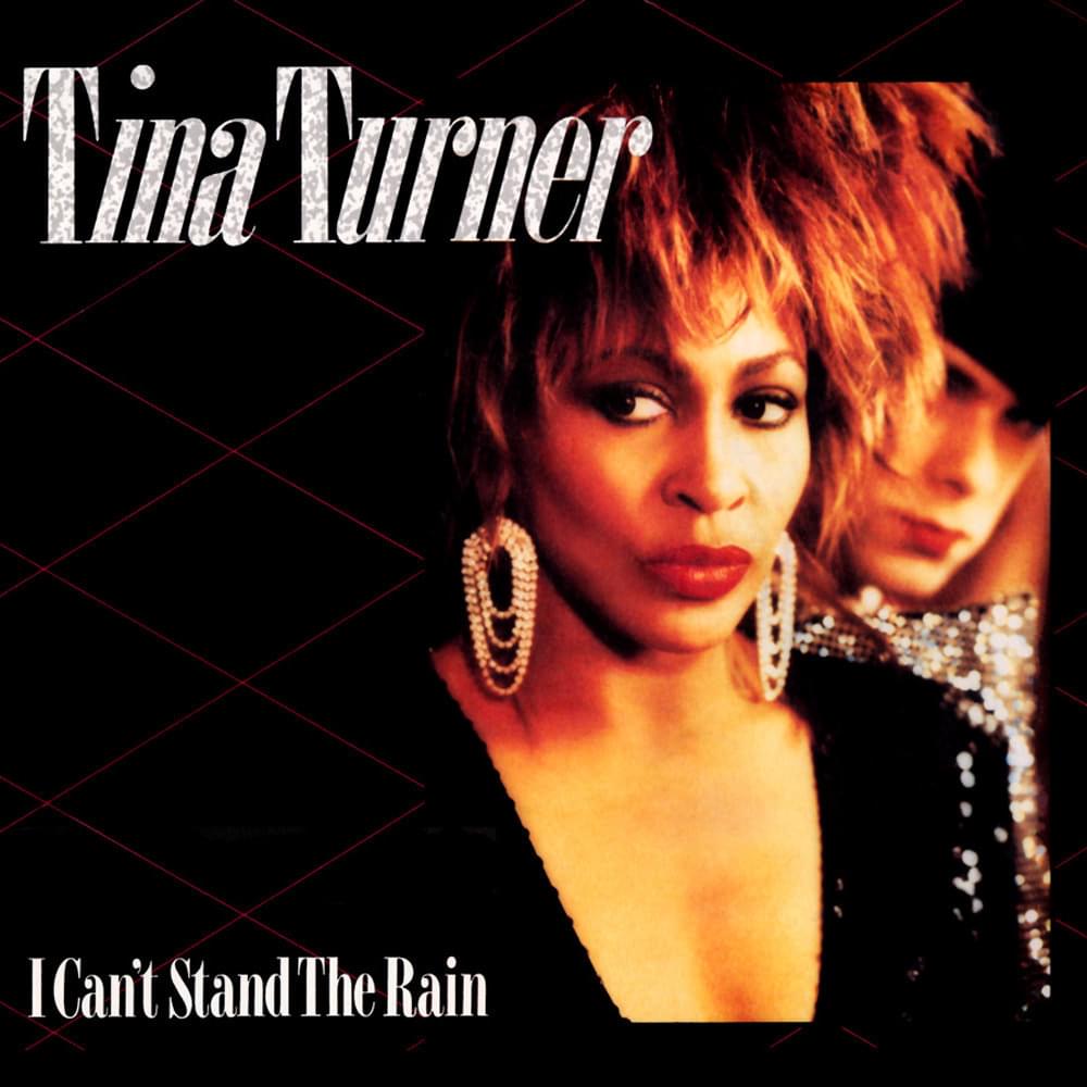 Album cover art for "I Can’t Stand the Rain" by Tina Turner