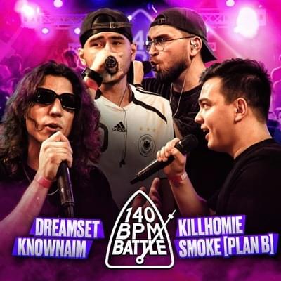 Album cover art for "06/07/24: KNOWNAIM x DREAMSET vs. SMOKE [PLANB] x KILLHOMIE" by 140 BPM Battle & KnownAim & DREAMSET & SMOKE[PLANB] & KILLHOMIE