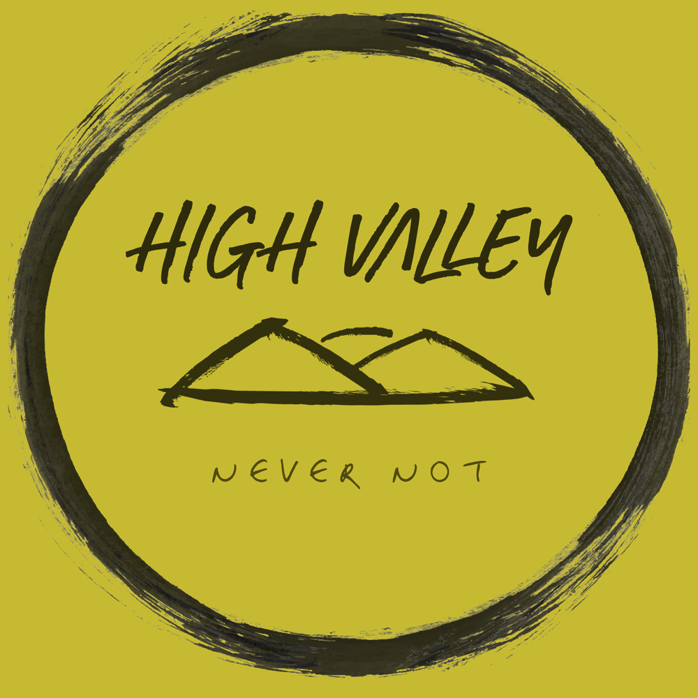Album cover art for "Never Not" by High Valley