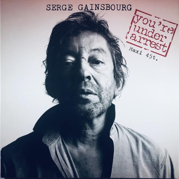 Album cover art for "You’re Under Arrest" by Serge Gainsbourg