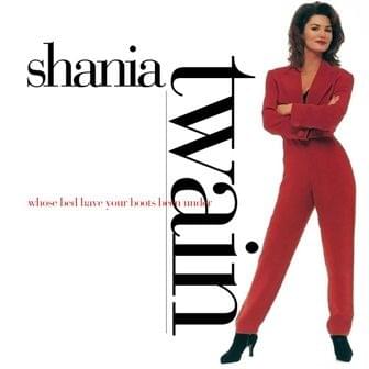 Album cover art for "Whose Bed Have Your Boots Been Under? (Radio Edit)" by Shania Twain