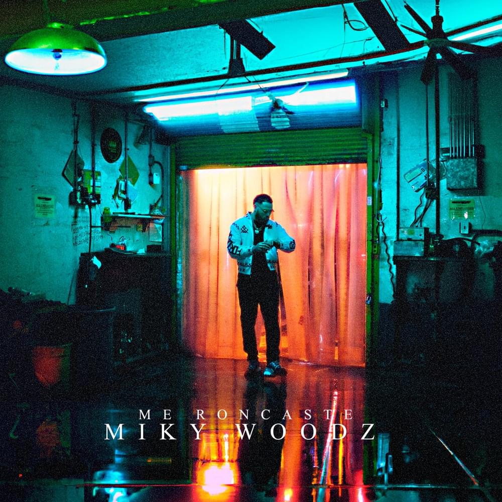 Album cover art for "Me Roncaste" by Miky Woodz