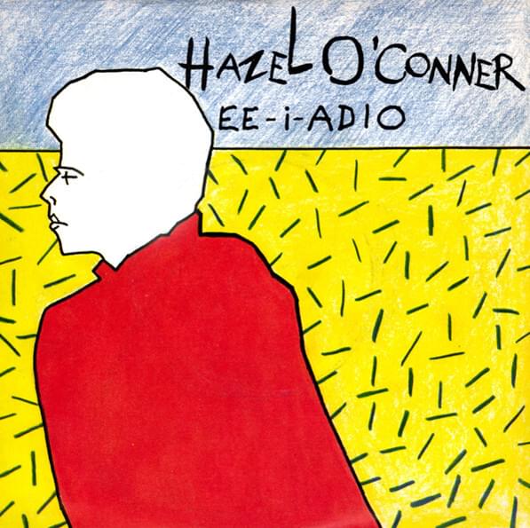 Album cover art for "Ee-I-Adio" by Hazel O’Connor