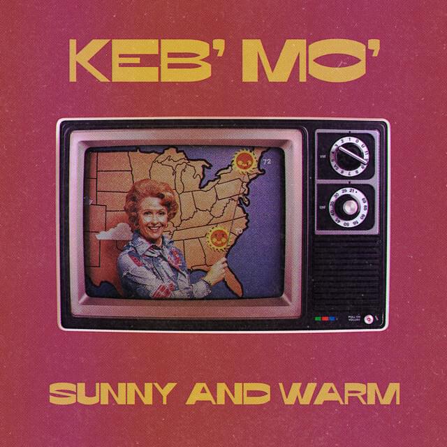 Album cover art for "Sunny and Warm" by Keb’ Mo’