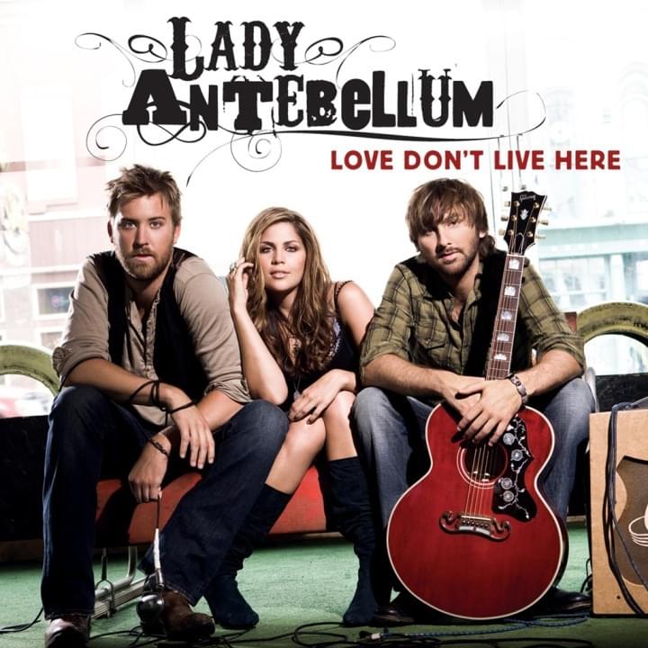 Album cover art for "Love Don’t Live Here" by Lady A