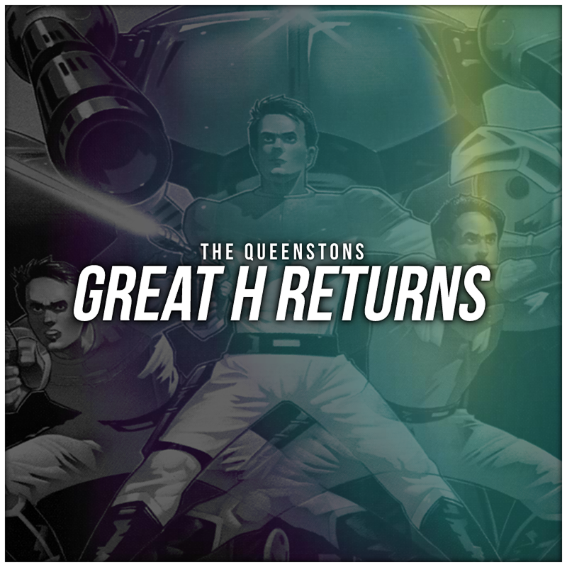 Great H Returns by The Queenstons