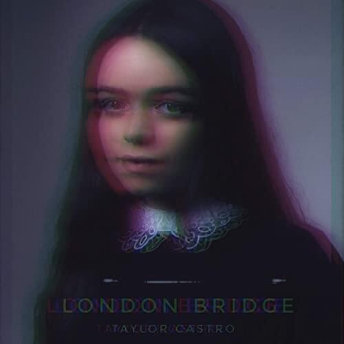 London Bridge by Taylor Castro