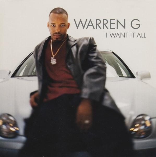 Album cover art for "I Want it All" by Warren G & Mack 10