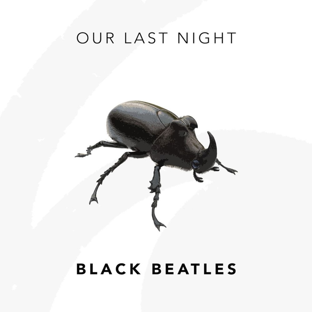 Album cover art for "Black Beatles" by Our Last Night