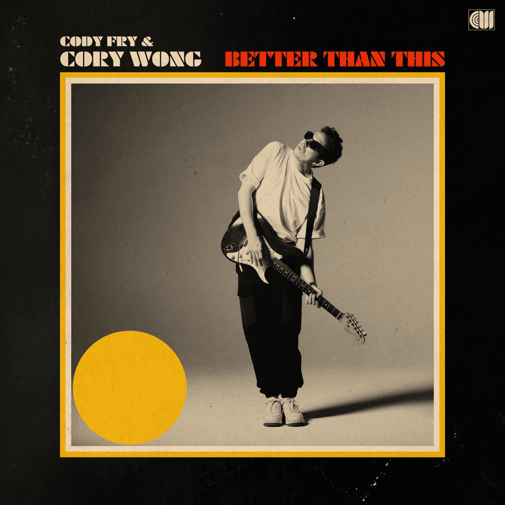 Album cover art for "Better Than This" by Cory Wong
