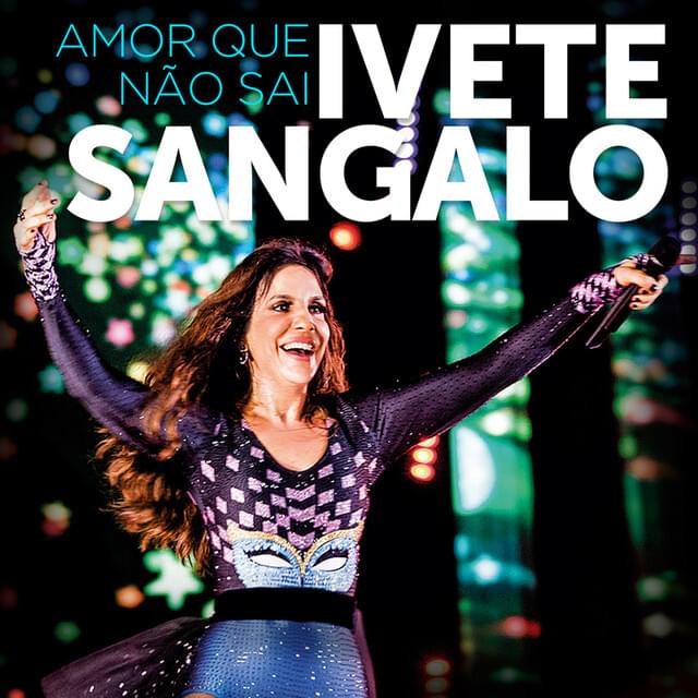 Album cover art for "Amor Que Não Sai" by Ivete Sangalo