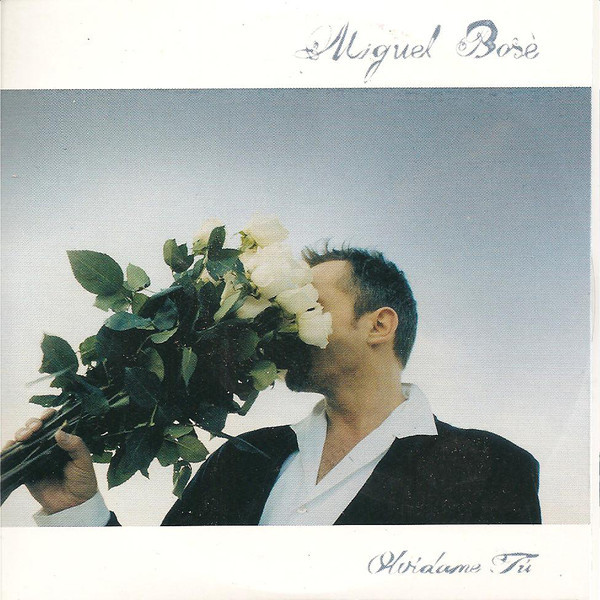 Album cover art for "Olvídame tú" by Miguel Bosé