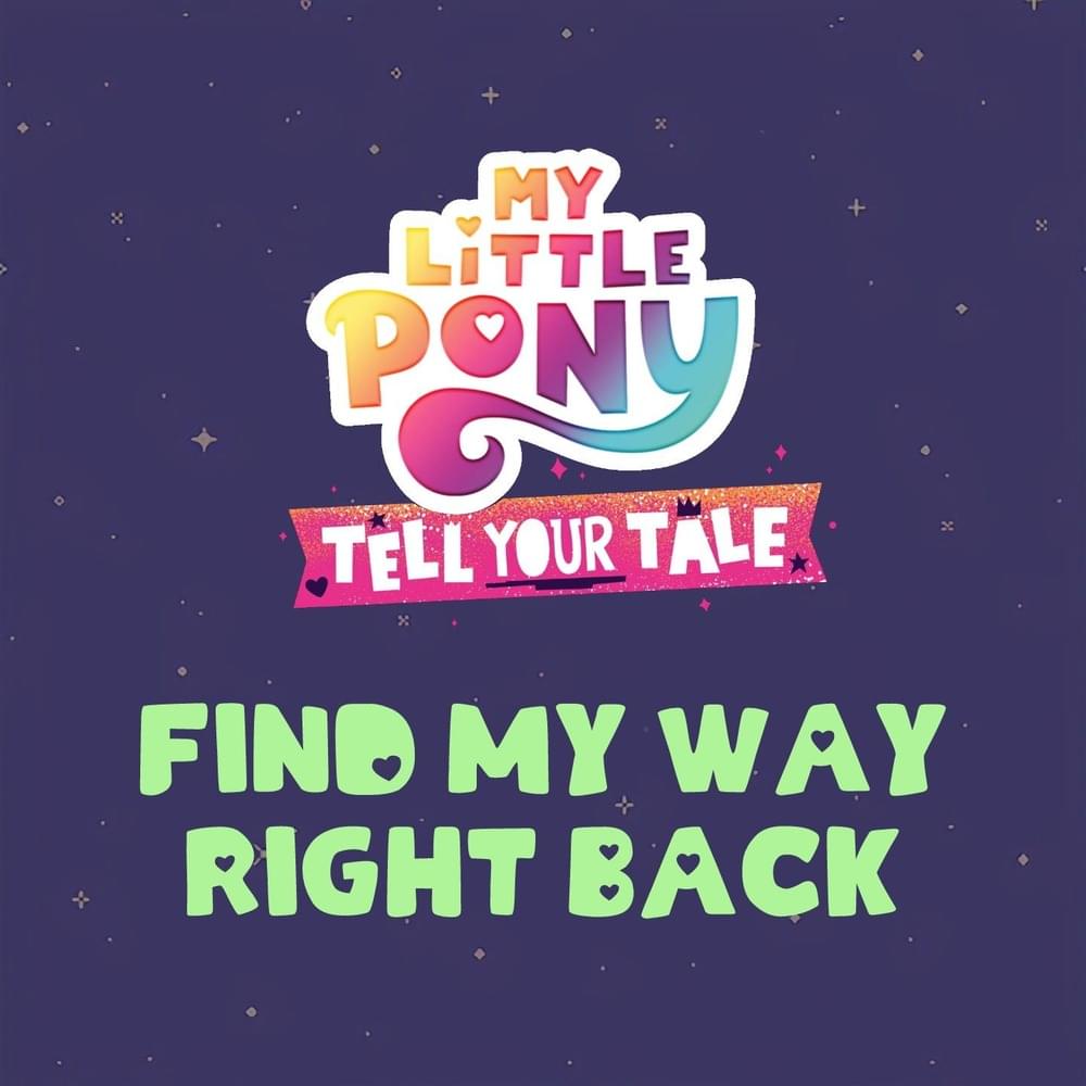 Album cover art for "Find My Way Right Back" by My Little Pony