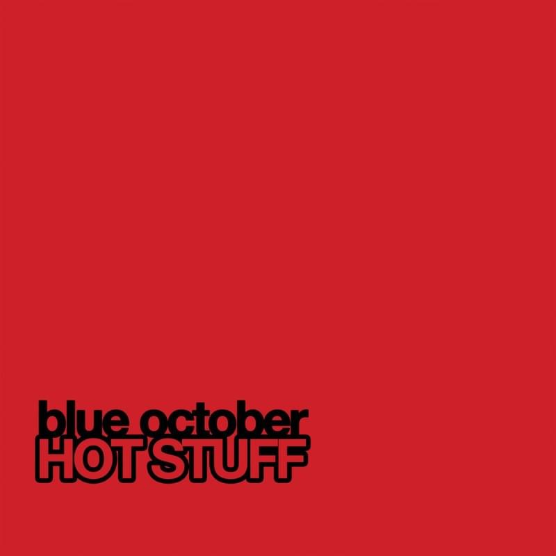 Album cover art for "Hot Stuff" by Blue October