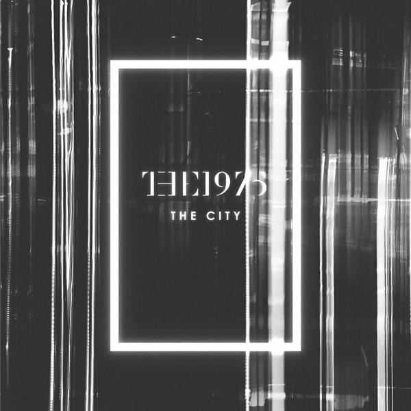 Album cover art for "The City - Single Version" by The 1975
