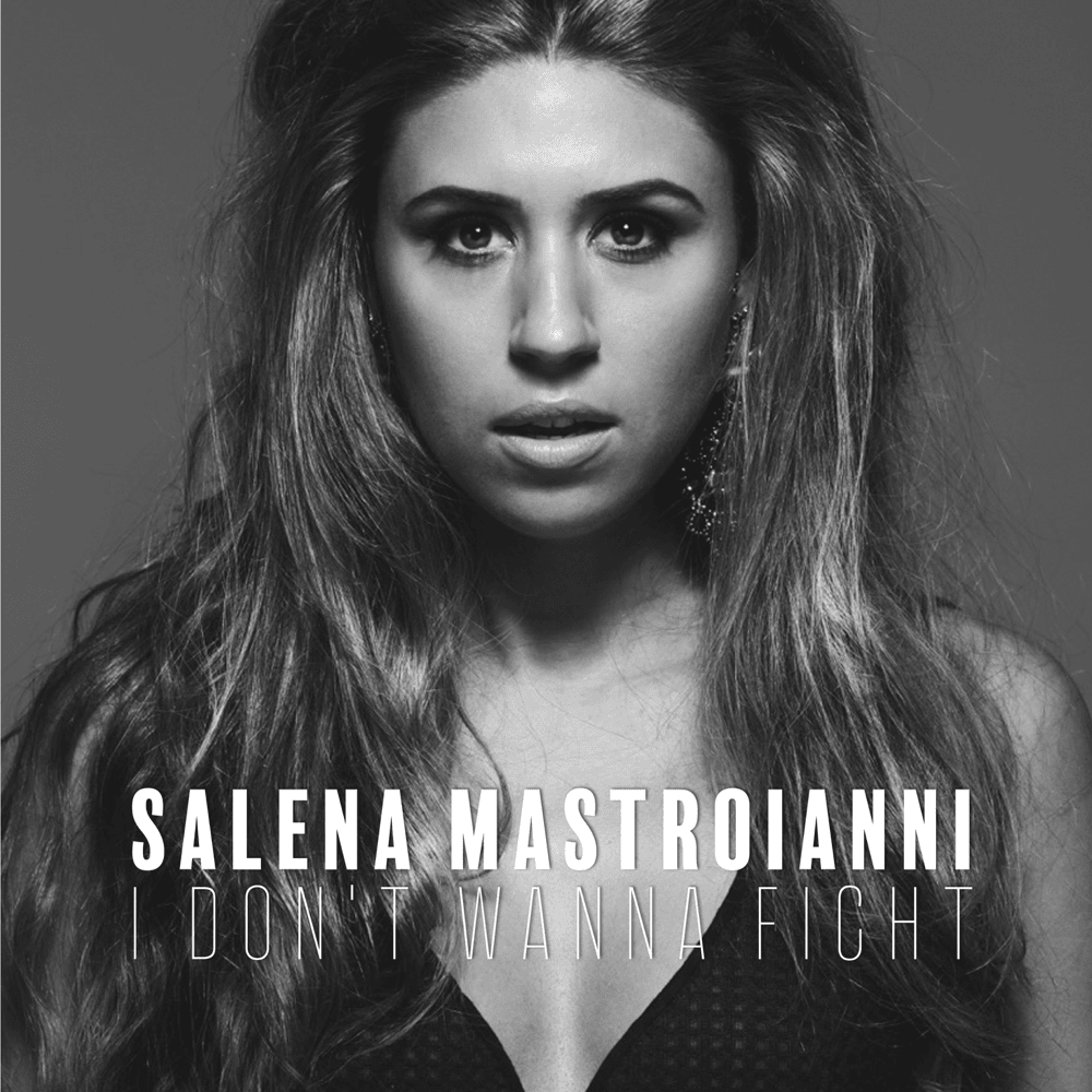 Album cover art for "I Don’t Wanna Fight" by Salena Mastroianni