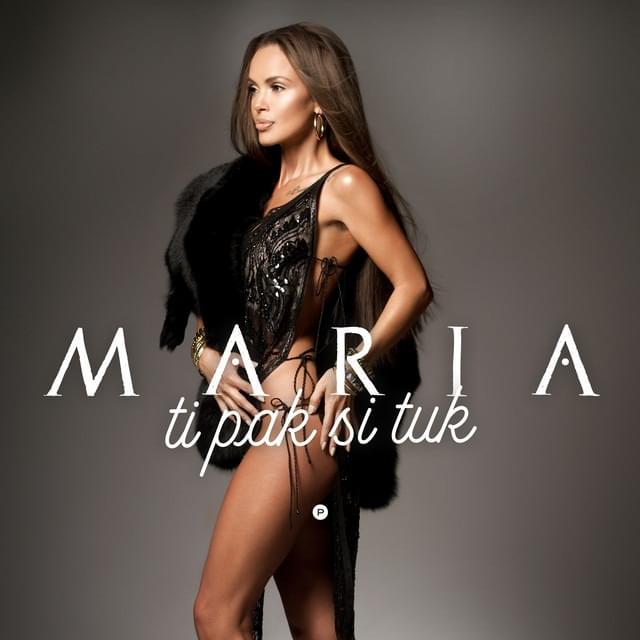 Album cover art for "Ти пак си тук (Ti pak si tuk)" by Мария (Maria) (BGR)