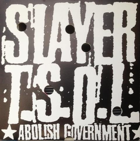 Album cover art for "Abolish Government / Superficial Love" by Slayer
