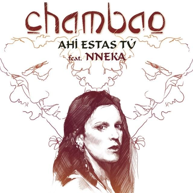 Album cover art for "¡Ahí estás tú! - Versión 2013" by Chambao & Nneka