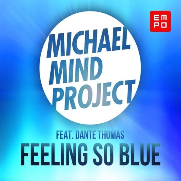 Album cover art for "Feeling So Blue" by +Mas Label & Dante Thomas
