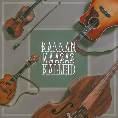 Album cover art for "Kannan kaasas kalleid" by Curly Strings