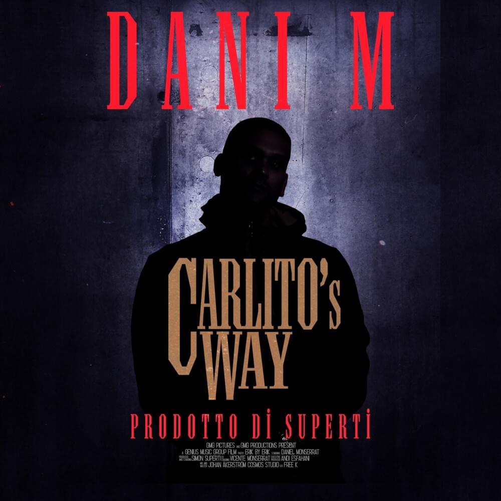 Album cover art for "Carlitos Way" by Dani M