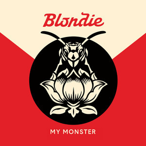 Album cover art for "My Monster" by Blondie