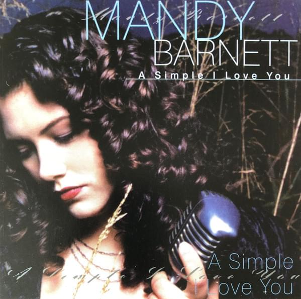 Album cover art for "A Simple I Love You" by Mandy Barnett