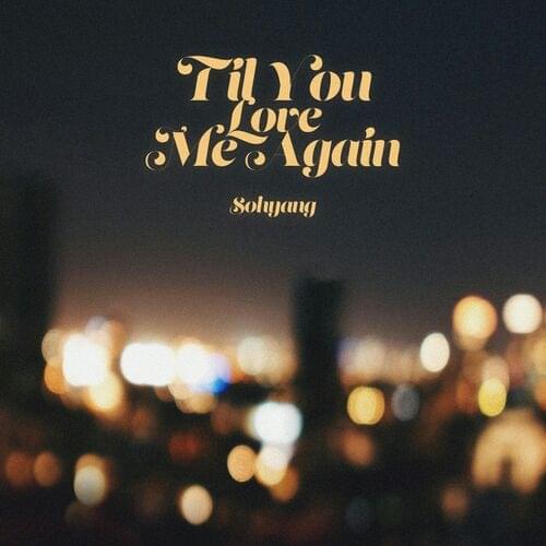 Til You Love Me Again by Sohyang