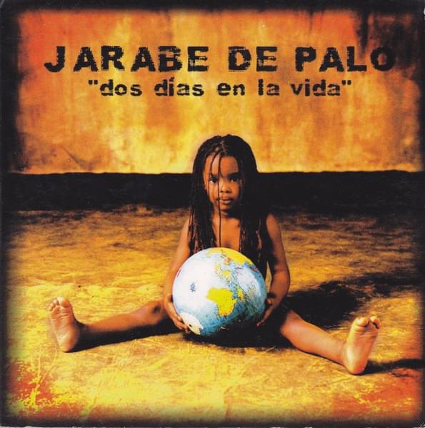 Album cover art for "Dos dias en la vida" by Jarabe de Palo