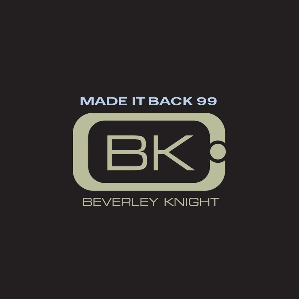 Album cover art for "Made It Back (Good Times 12" Mix)" by Beverley Knight & Redman & Pacewon