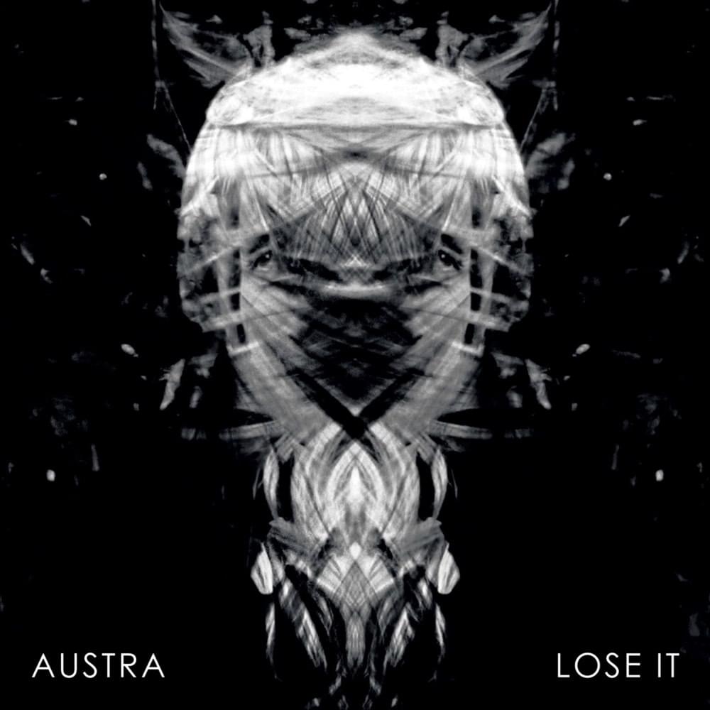 Lose It by Austra