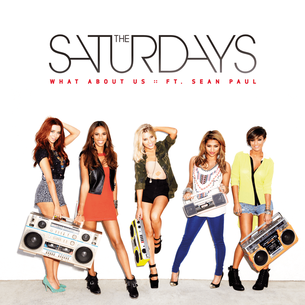 Album cover art for "What About Us (Remix)" by The Saturdays & Sean Paul