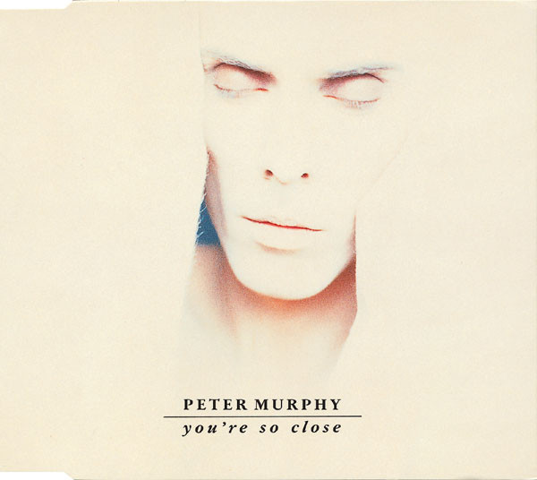 Album cover art for "You’re So Close" by Peter Murphy