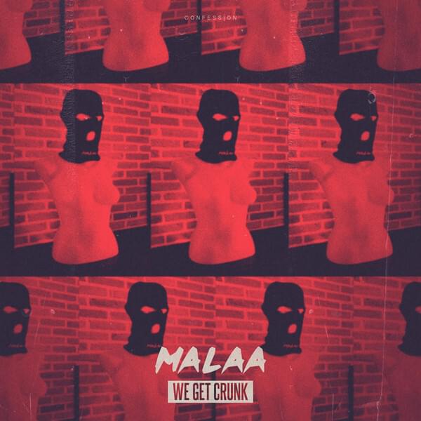Album cover art for "We Get Crunk" by Malaa