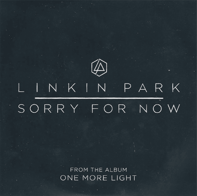 Album cover art for "Sorry For Now" by Linkin Park