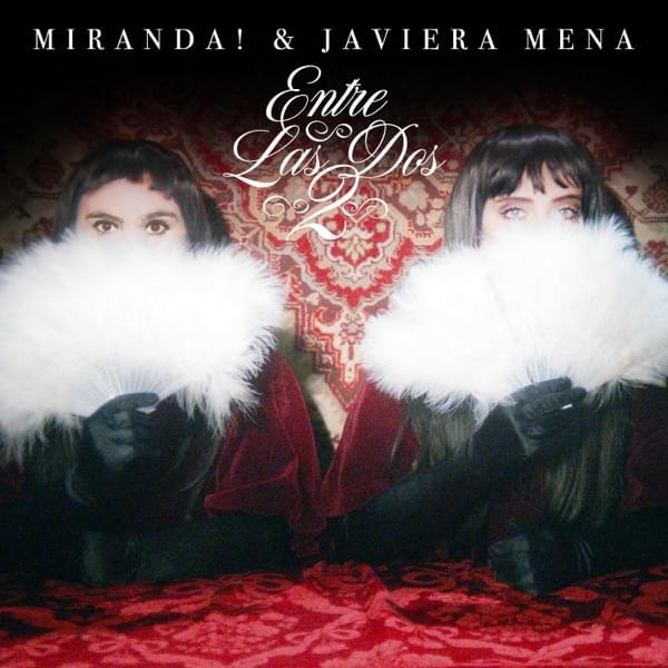 Album cover art for "Entre Las Dos" by Miranda! & Javiera Mena