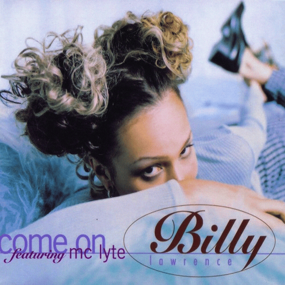 Album cover art for "Come On" by Billy Lawrence & MC Lyte