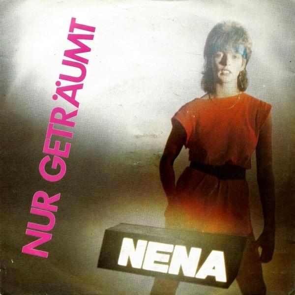 Nur geträumt by Nena