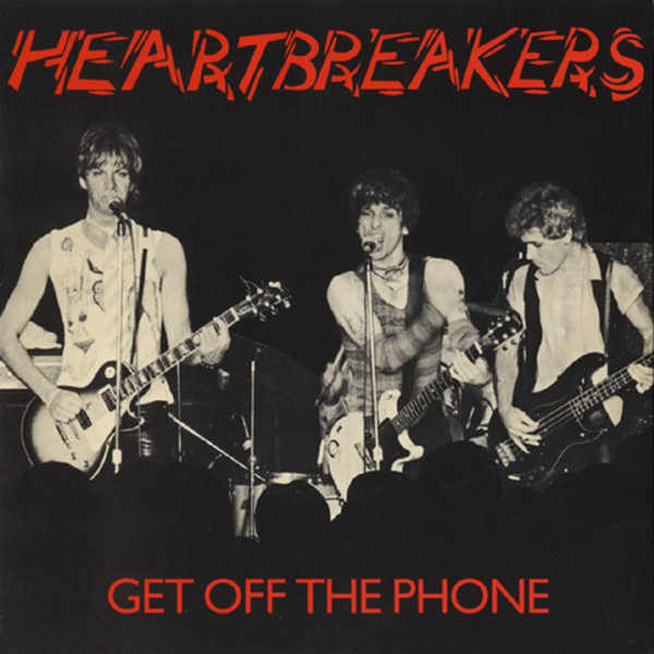Get Off the Phone by Johnny Thunders & The Heartbreakers