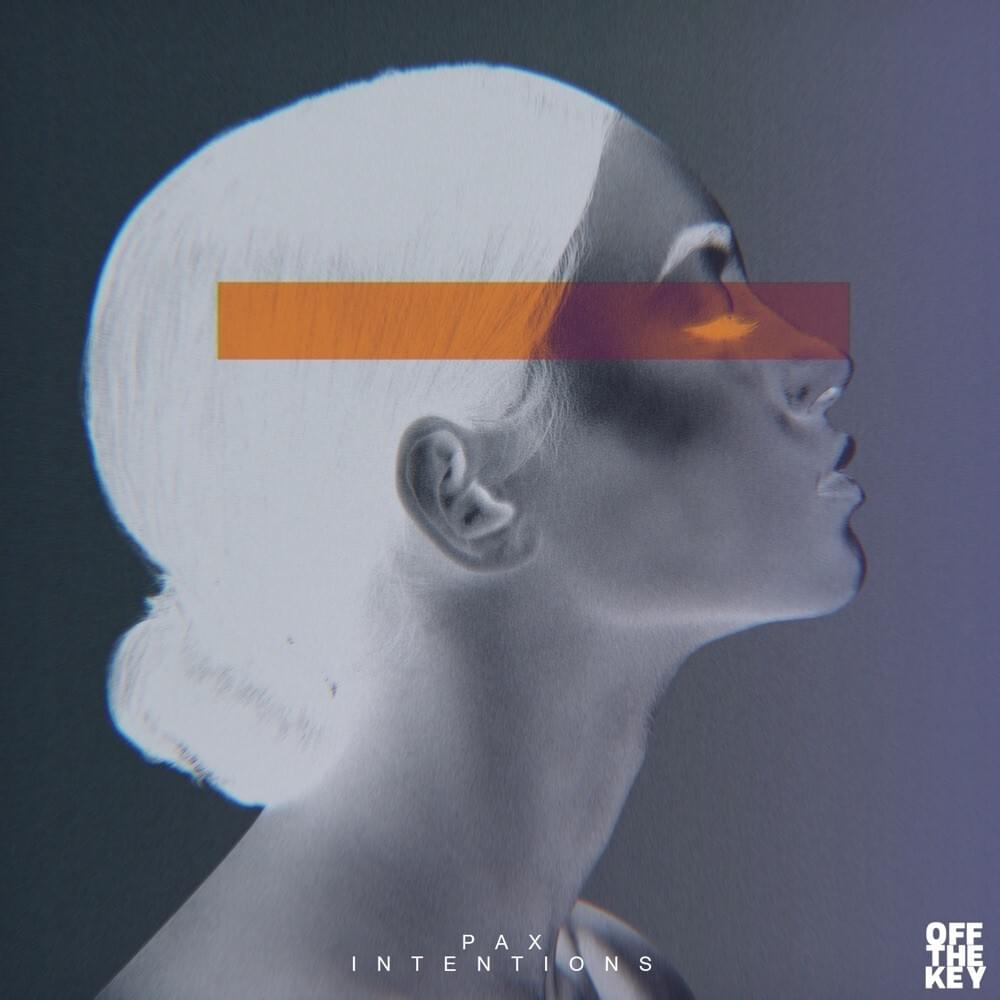 Intentions by Pax (EDM)
