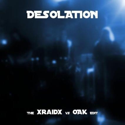 Desolation (vs Oak Edit) cover artwork - Click to view larger Cover image for Desolation (vs Oak Edit)