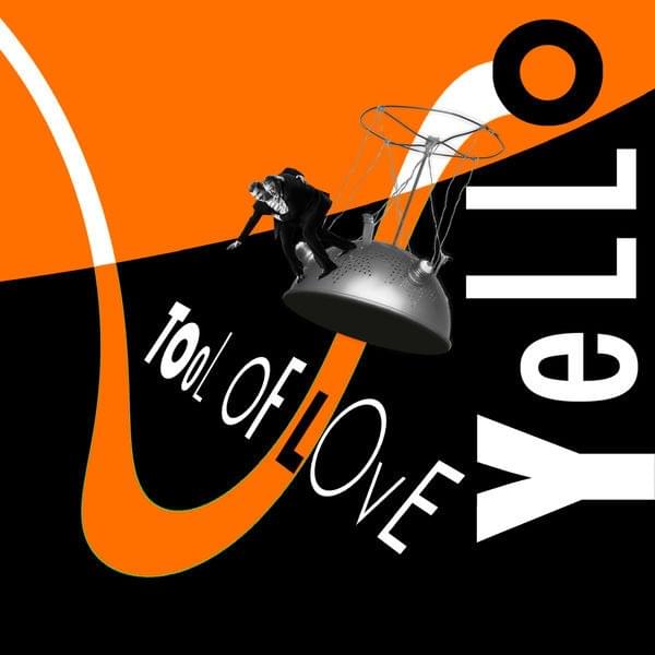Album cover art for "Tool of Love" by Yello & Malia