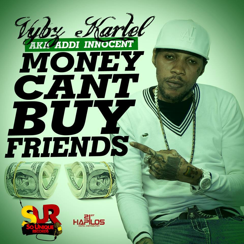 Album cover art for "Money Can’t Buy Friends" by Vybz Kartel