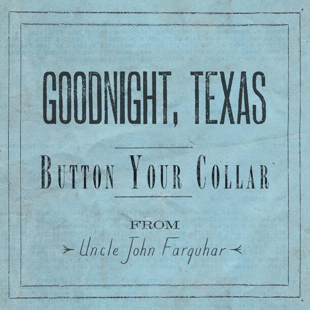 Album cover art for "Button Your Collar" by Goodnight, Texas