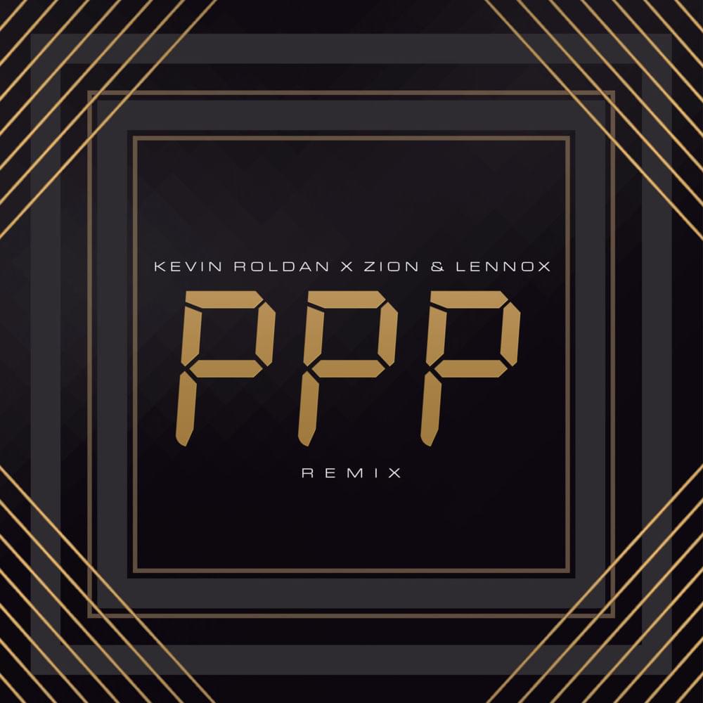 PPP (Remix) by KEVIN ROLDAN